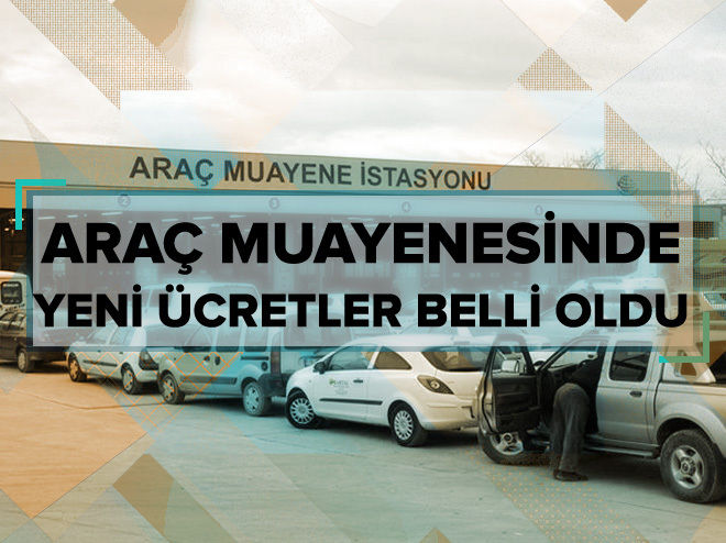 Araç Muayenesinde Yeni Ücretler Belli Oldu