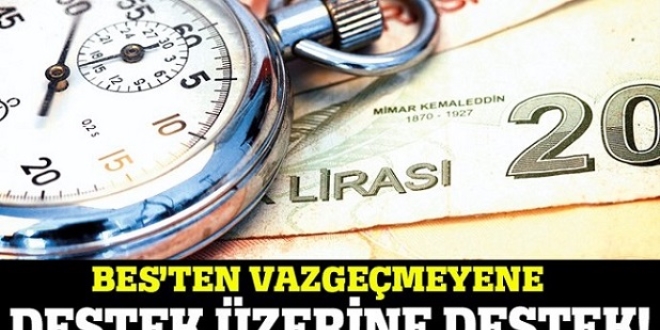 BES’ten Vazgeçmeyene Destek Üzerine Destek