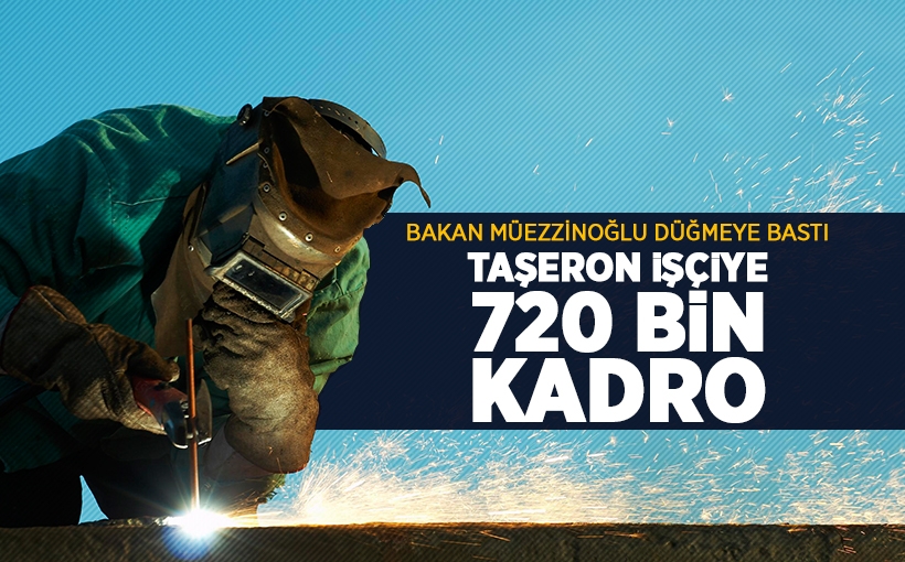 Düğmeye Basıldı: 720 Bin Taşeron İşçiye Kadro