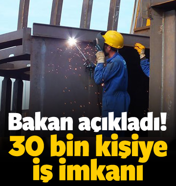 Bakan Faruk Özlü Açıkladı! 30 Bin Kişiye İş İmkanı