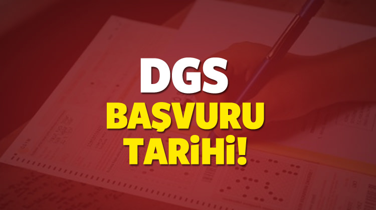 ÖSYM 2017 DGS Son Başvuru Tarihi Ne Zaman?
