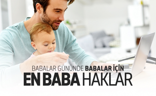 Babaların İş Hayatındaki Hakları