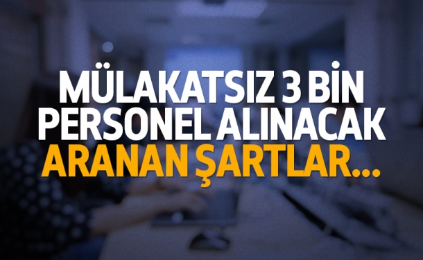 Mülakatsız 3 Bin 358 Sözleşmeli Personel Alınacak