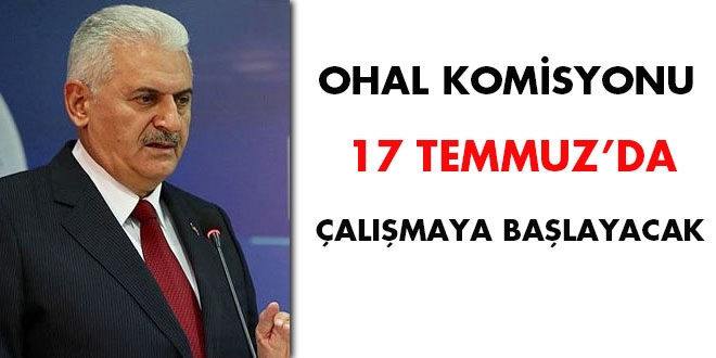 Başbakan Yıldırım: “OHAL Komisyonun 17 Temmuz’dan İtibaren Çalışmaya Başlayacak”