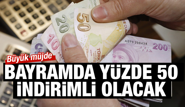 Bayramda Yüzde 50 İndirimli Olacak!