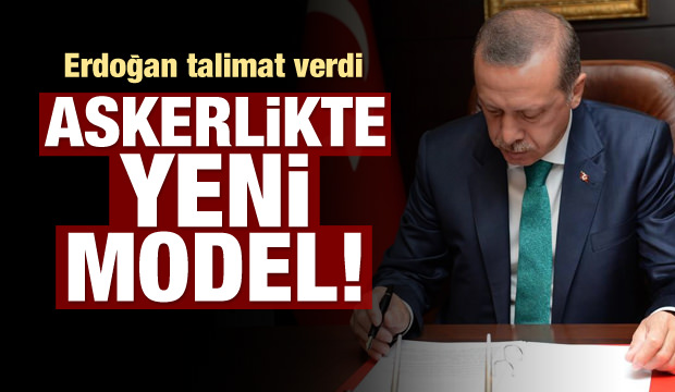 Cumhurbaşkanı Erdoğan Talimat Verdi! Askerlikte Yeni Model