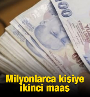 Milyonlarca Kişiye İkinci Maaş!