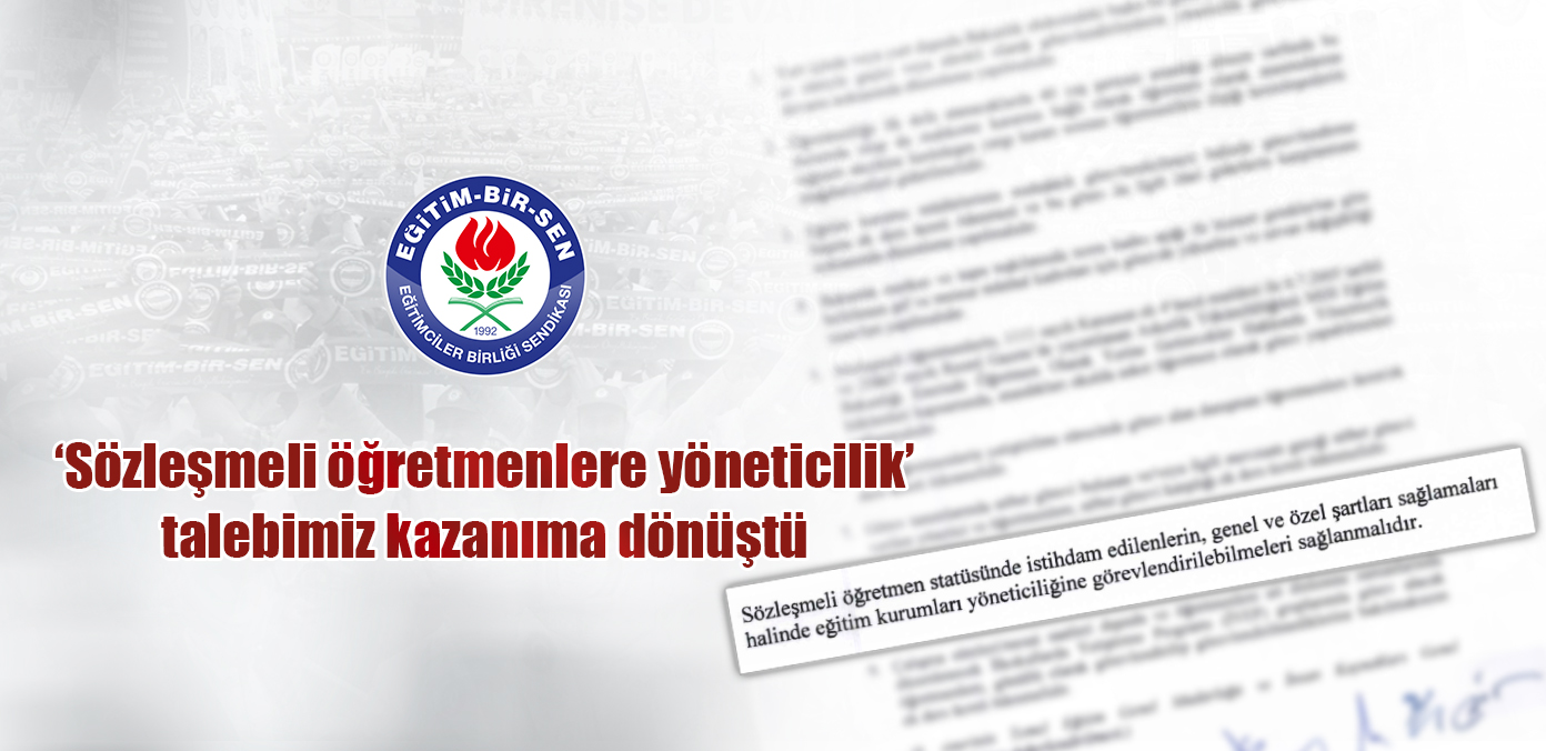 ‘Sözleşmeli Öğretmenlere Yöneticilik’ Talebimiz Kazanıma Dönüştü