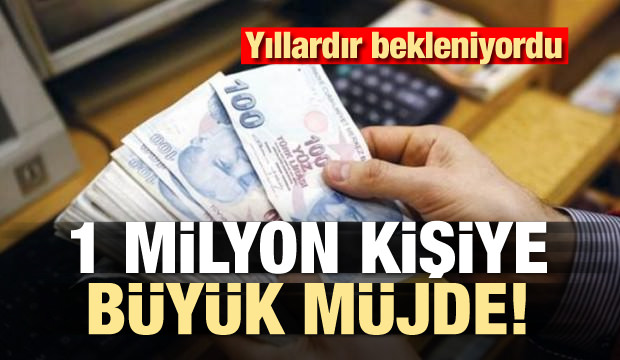 1 Milyon Kişiye Büyük Müjde!