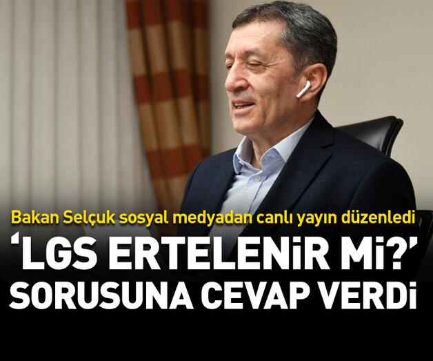 Bakan Selçuk’tan Merak Edilen Sorulara Cevap: ‘LGS Ertelenir mi?’ Sorusuna Yanıt Verdi