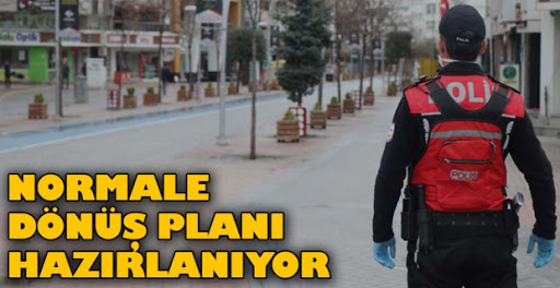 İşte Türkiye’nin Normalleşme Planı! 4 Mayıs’ta Başlıyor, 4 Aşamada Bitecek
