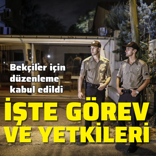 Çarşı ve Mahalle Bekçilerinin Görev, Yetki ve Sorumlulukları Belirlendi