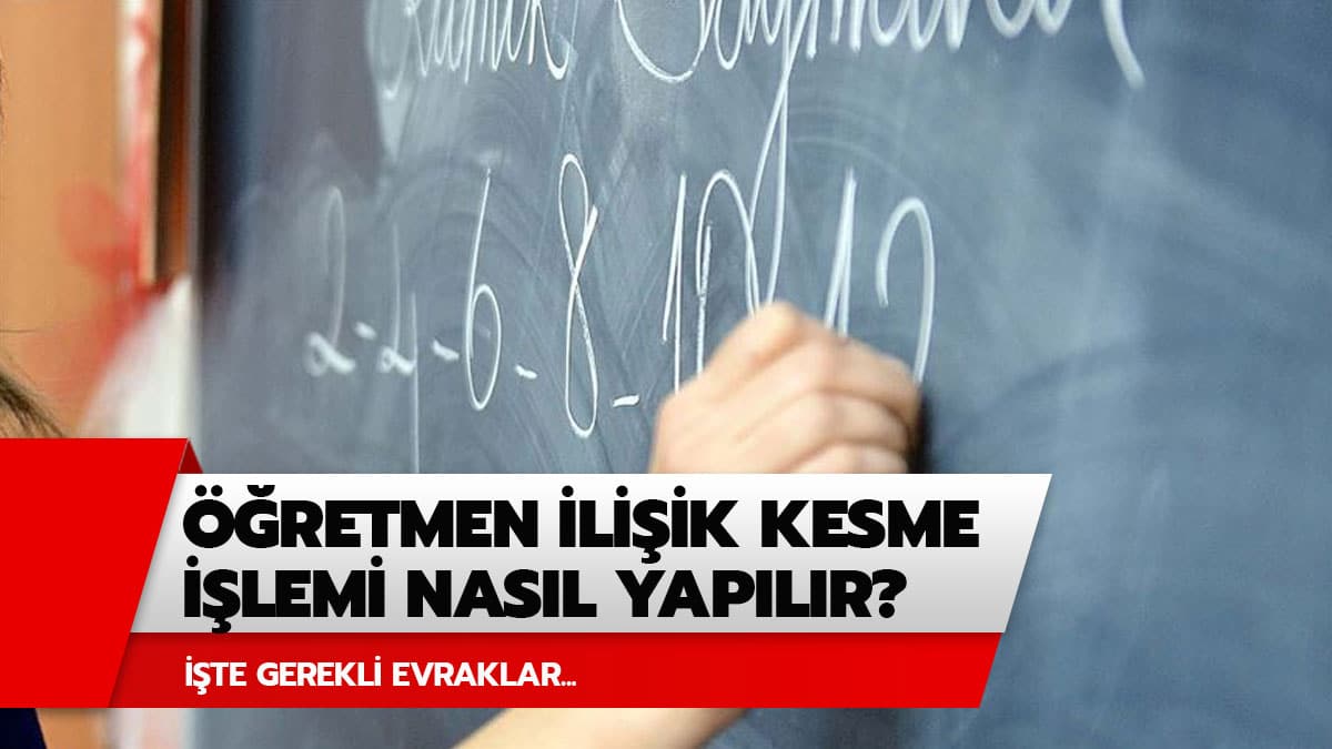 Öğretmen, Personel Göreve Başlama ve Ayrılma İşlemleri Nasıl Yapılır?